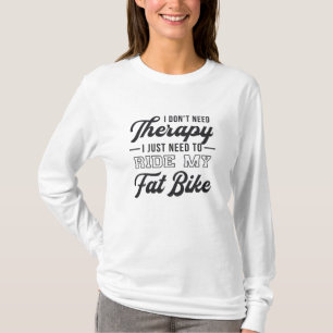 Fat Bike I Don't Need Therapy Biker Biking Vintage T-Shirt
