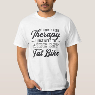 Fat Bike I Don't Need Therapy Biker Biking Vintage T-Shirt