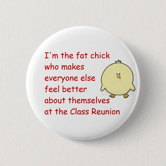 Fat Chick1 6 Cm Round Badge (Front)