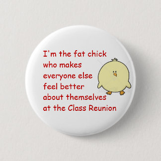 Fat Chick1 6 Cm Round Badge