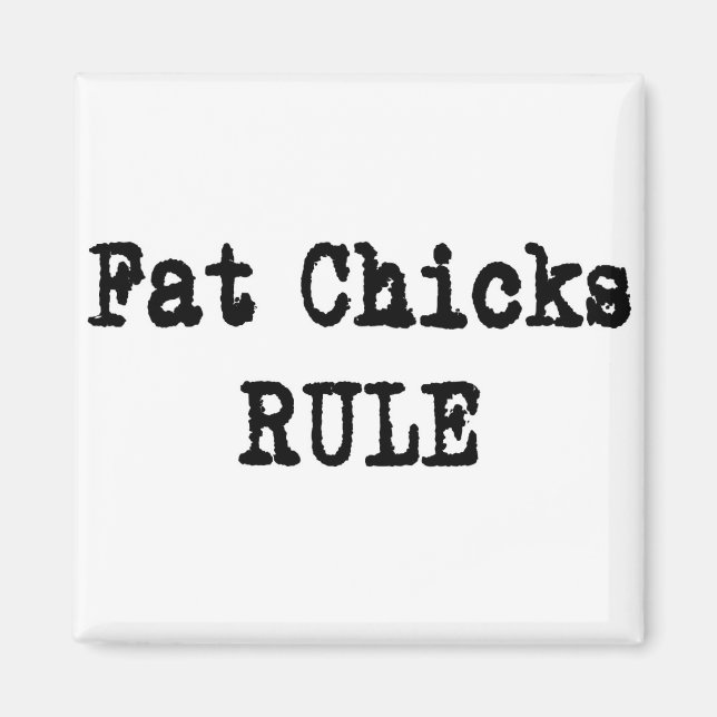 Fat Chicks RULE Magnet (Front)