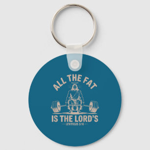 Fat is the lords funny christian workout jesus key ring