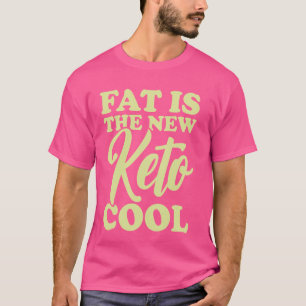 Fat Is The New Keto Cool Avocado Keto Diet T-Shirt