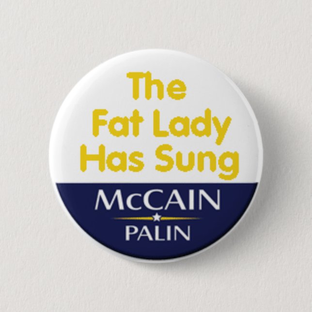 Fat Lady Has Sung Button (Front)