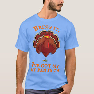 Fat Pants  T-Shirt