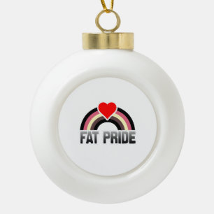 Fat Pride Ceramic Ball Christmas Ornament