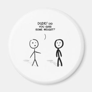 Fat stick guy magnet