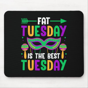 Fat Tuesday Is The Best Tuesday Mouse Mat