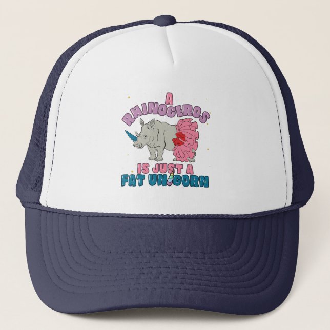 Fat Unicorn Is Rhinoceros Animal Birthday Gag Trucker Hat (Front)