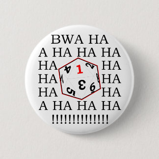 Fatal Roll 6 Cm Round Badge