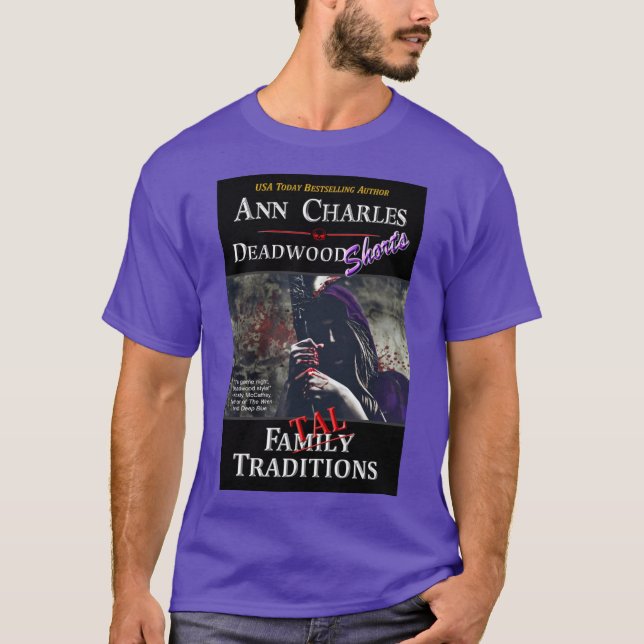 Fatal Traditions,  Deadwood t-shirt by Ann Charles (Front)