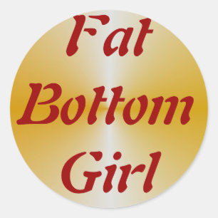 FatBottomGirl Classic Round Sticker