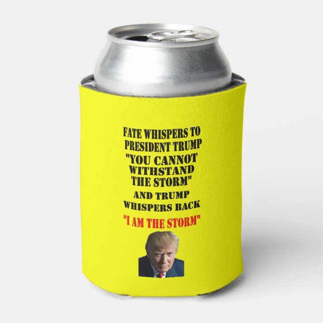 FATE WHISPERS TO PRESIDENT TRUMP CAN COOLER (Can Front)