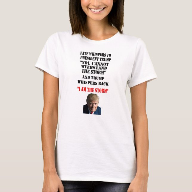 FATE WHISPERS TO PRESIDENT TRUMP T-Shirt (Front)