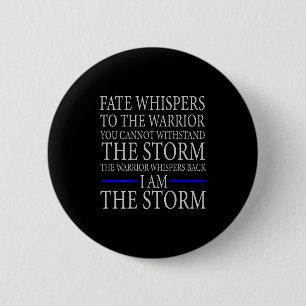 Fate Whispers To The Warrior You Cannot Withstand 6 Cm Round Badge