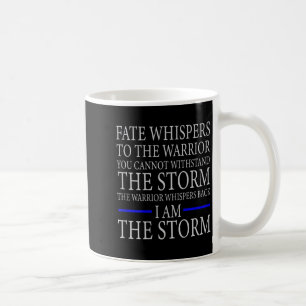 Fate Whispers To The Warrior You Cannot Withstand Coffee Mug