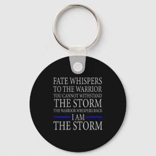 Fate Whispers To The Warrior You Cannot Withstand  Key Ring