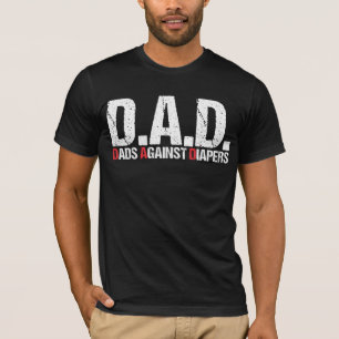 Father Against Diaper Toddler Dad Baby Problems T-Shirt