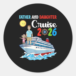 Father &amp; Daughter Cruise 2026 Family Vacation  Classic Round Sticker