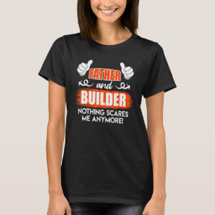 Father and builder dad home Real estate owner T-Shirt