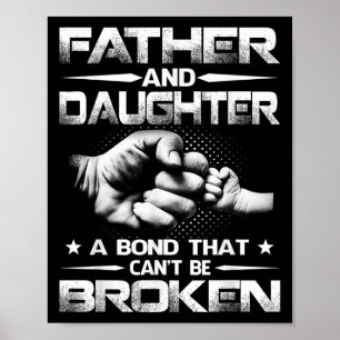 Father And Daughter A Bond That Can't Be Broken  Poster