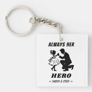 Father and Daughter - Always Her Hero (2) Key Ring