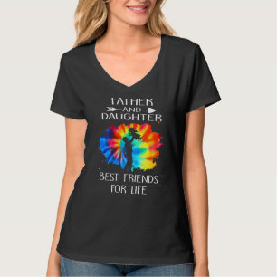 Father And Daughter Best Friend For Life Tie Dye F T-Shirt