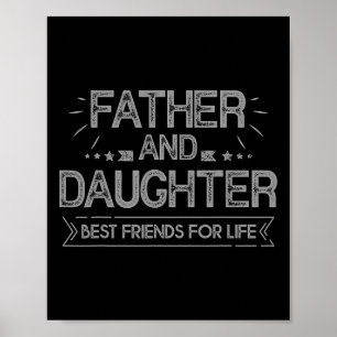 Father And Daughter Best Friends For Life Fathers  Poster