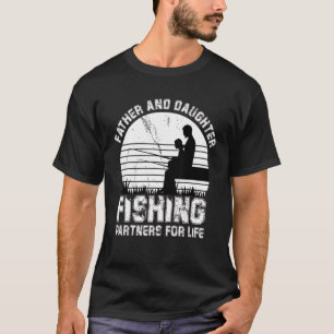 Father And Daughter Fishing Partners For Life Fish T-Shirt