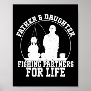 Father And Daughter Fishing Partners For Life Poster