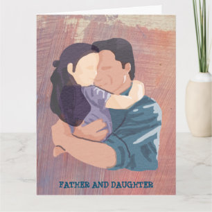 FATHER AND DAUGHTER HUG CARD