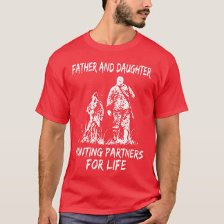 father and daughter hunting partners for life hunt T-Shirt