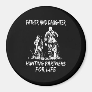 Father and daughter hunting partners for life magnet