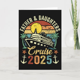 Father And Daughters Cruise 2025 Family Trip Vacat Card