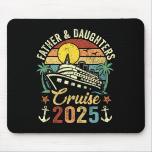 Father And Daughters Cruise 2025 Family Trip Vacat Mouse Mat