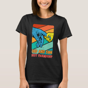 Father And Son Best Friend For Life Best Friendshi T-Shirt