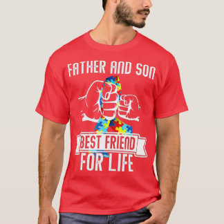 Father And Son Best Friend For Life Dad Fun Autism T-Shirt