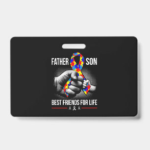 Father And Son Best Friends For Life - Autism ID Badge