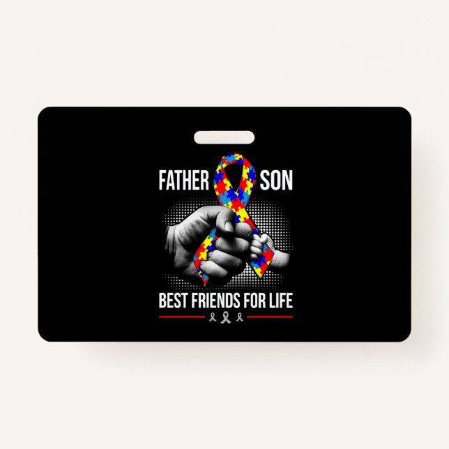 Father And Son Best Friends For Life - Autism ID Badge (Front)