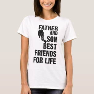 Father and son best friends for life fathers day f T-Shirt