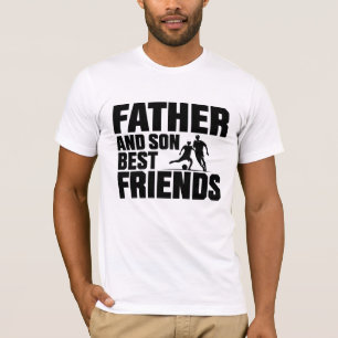 "Father and Son: Best Friends Forever T-Shirt 