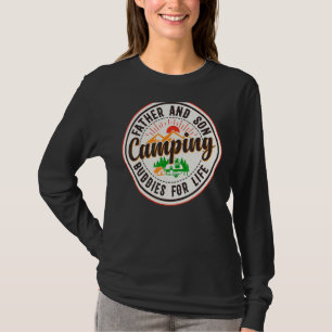 Father And Son Camping Buddies For Life Men Women T-Shirt