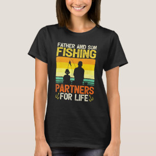 Father And Son Fishing Partners For Life Fathers D T-Shirt