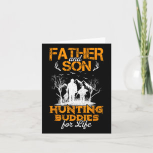 Father And Son Hunting Buddies For Life Gift For D Card