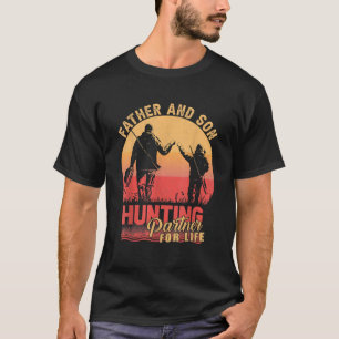 Father And Son Hunting Partners Buddies For Life F T-Shirt