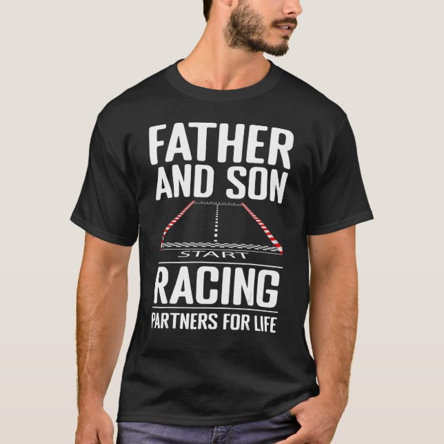 Father and Son Racing Partners for Life Drag Racin T-Shirt (Front)