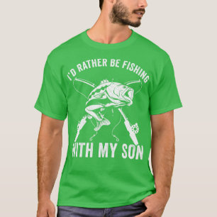 Father and Son Rather be Fishing with my Son Funny T-Shirt