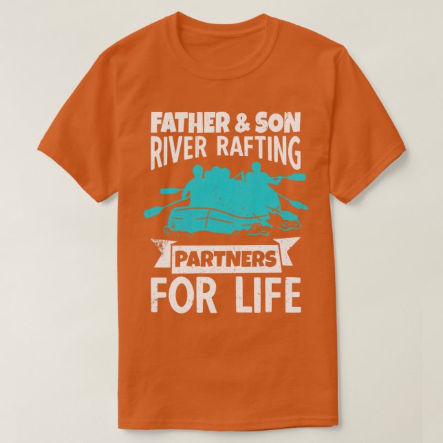 Father And Son River Rafting Partners For Life  T-Shirt (Design Front)
