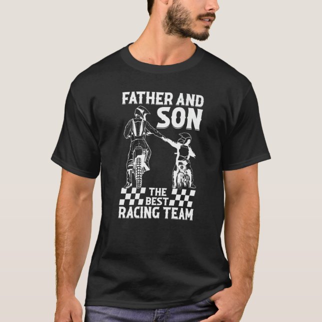 Father And Son The Best Racing Team  Dirtbike Moto T-Shirt (Front)
