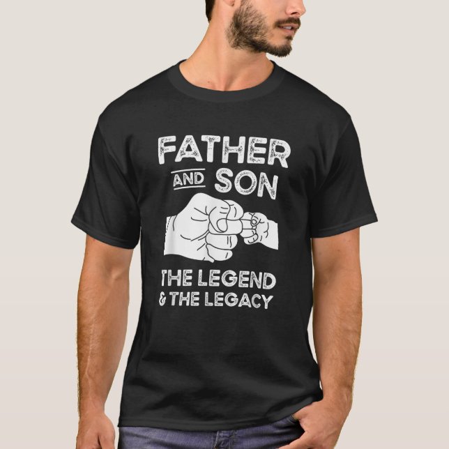Father and Son the Legend and the Legacy Fist Bump T-Shirt (Front)